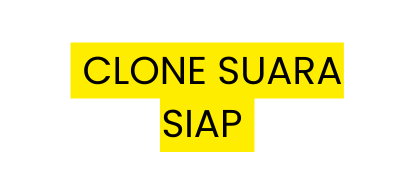 CLONE SUARA SIAP